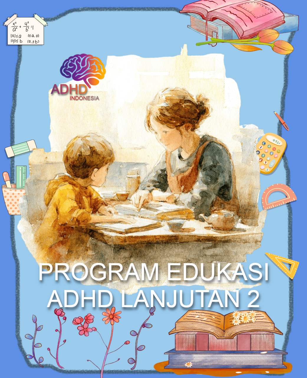 Program ADHD Indonesia Kota Tanjung Pinang Edukasi Lanjutan Tahap 2 untuk Orang Tua